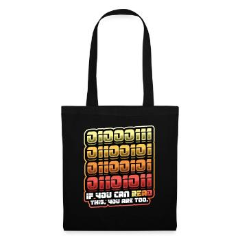 Si vous pouvez lire ceci, vous êtes trop binaire - Sac en tissu - noir - Devant