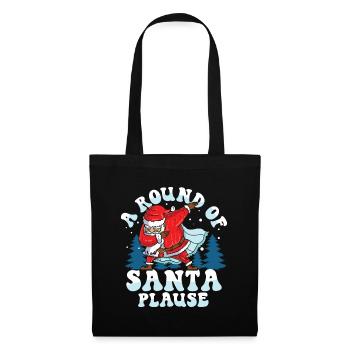 A Round Of Santa Plause für Männer Frauen und - Stoffbeutel - Schwarz - Vorne
