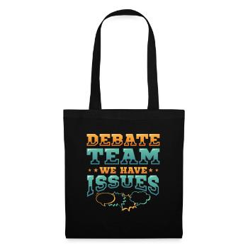 Équipe de débat, nous avons des problèmes - Sac en tissu - noir - Devant