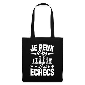 je Peux Pas J'ai Echecs Cadeau - Sac en tissu - noir - Devant