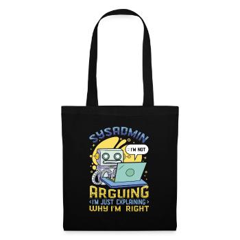 sysadmin, I'll explain why I'm the right one - Tote Bag - black - Front