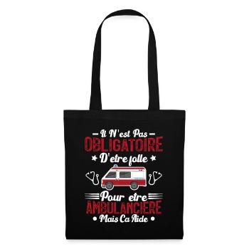 Folle Et Ambulancière Humour Cadeau - Sac en tissu - noir - Devant