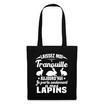 Aujourd'hui je parle seulement à mes Lapins - Sac en tissu - noir - Devant