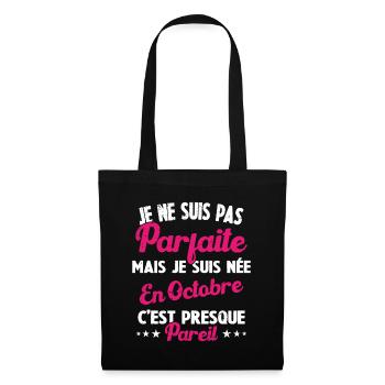 Anniversaire - Pas Parfaite Mais Née en Octobre - Sac en tissu - noir - Devant