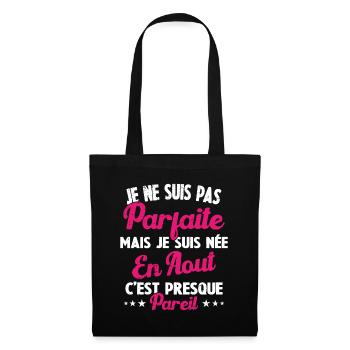 Anniversaire - Pas parfaite mais née en Août - Sac en tissu - noir - Devant