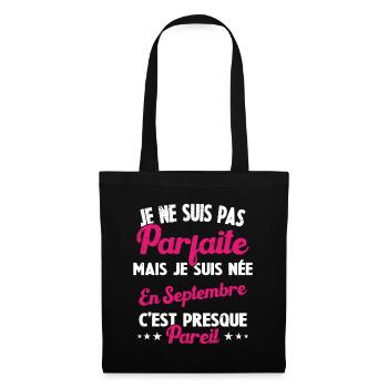 Anniversaire - Pas Parfaite Mais Née en Septembre - Sac en tissu - noir - Devant