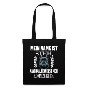 Mein Name ist STEH manchmal nennen sie mich - Stoffbeutel - Schwarz - Vorne