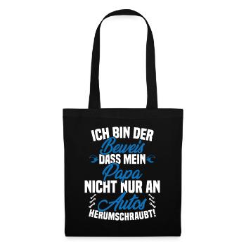Ich Bin der Beweis DASS Papa Nicht nur an Autos - Stoffbeutel - Schwarz - Vorne