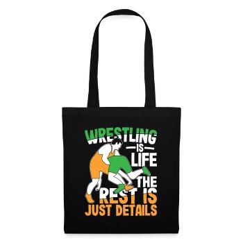 Wrestling Is Life The Rest Is Just Details - Stoffbeutel - Schwarz - Vorne