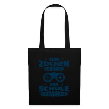 Zum Zocken Geboren Zur Schule Gezwungen - Stoffbeutel - Schwarz - Vorne