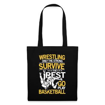 Wrestling The Rest Go Play Basketball - Stoffbeutel - Schwarz - Vorne