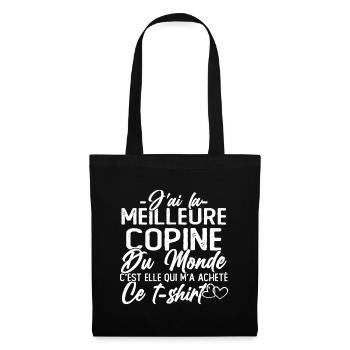 J'ai la Meilleure Copine du Monde idée Cadeau - Sac en tissu - noir - Devant