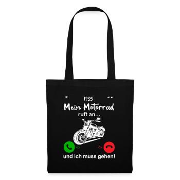 Motorrad ruft an... und ich muss gehen! - Stoffbeutel - Schwarz - Vorne