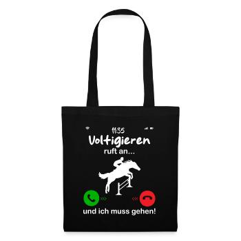 Voltigieren ruft an... und ich muss gehen - Stoffbeutel - Schwarz - Vorne