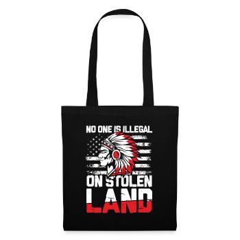 No One Is Illegal On Stolen Land für Ureinwohner - Stoffbeutel - Schwarz - Vorne