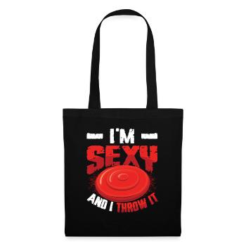 Ich Bin Sexy Und Werfe es - Stoffbeutel - Schwarz - Vorne