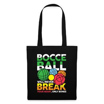 Bocce Ball Will Never Break Your Heart - Stoffbeutel - Schwarz - Vorne