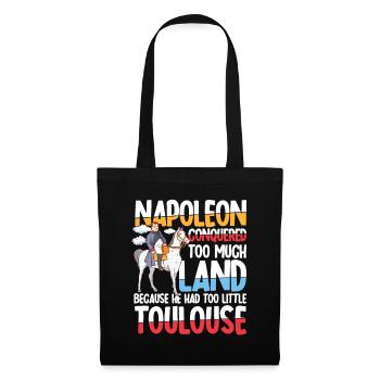 Napoleon Conquered Too Much Land Toulouse - Stoffbeutel - Schwarz - Vorne