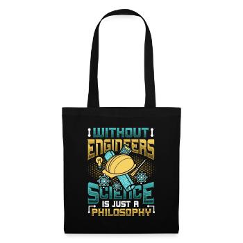 Without engineers, science is philosophy - Tote Bag - black - Front
