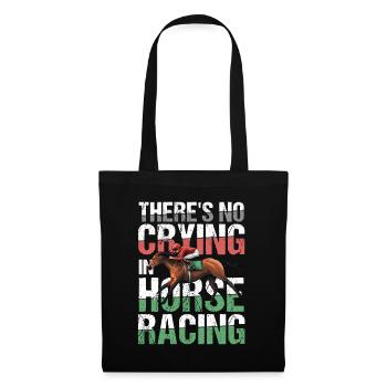 There's No Crying In Horse Racing - Stoffbeutel - Schwarz - Vorne