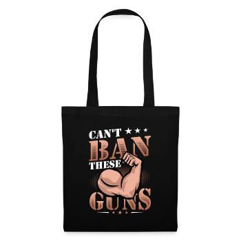Can't Ban These Guns, Bizeps, Muscle, Bodybuilding - Stoffbeutel - Schwarz - Vorne