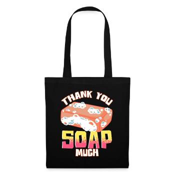 Fabrication de savon Humour Merci Soap Much Soap Maker - Sac en tissu - noir - Devant