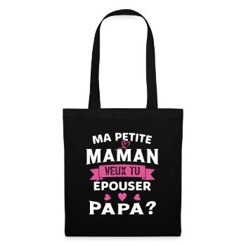 Ma Petite Maman Veux Tu Épouser Papa Cadeau Maman - Sac en tissu - noir - Devant