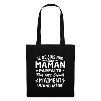 Pas une Maman Parfaite, Citation Maman Humour - Sac en tissu - noir - Devant