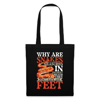 Why Are Snakes Measured In Inches? Don't Have Any - Stoffbeutel - Schwarz - Vorne