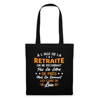 Avec l'age on reconnaît les cons de loin - Sac en tissu - noir - Devant
