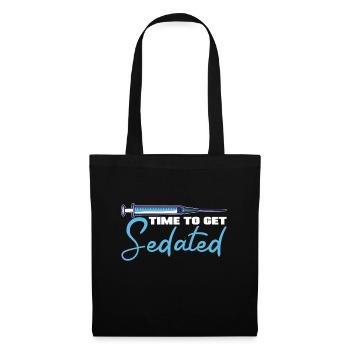 Anesthesia Time To Get Sedated Funny Gift Idea - Tote Bag - black - Front