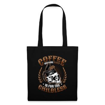 Coffee because sleep is tired for childless people - Tote Bag - black - Front