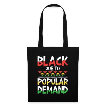 Black Due To Popular Demand für Männer und Frauen - Stoffbeutel - Schwarz - Vorne