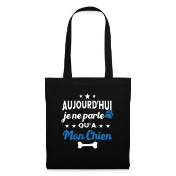 Aujourd'hui Je Ne Parle Qu'a Mon Chien Humour - Sac en tissu - noir - Devant