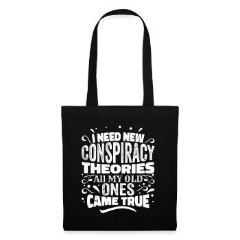 I Need New Conspiracy Theories - Stoffbeutel - Schwarz - Vorne