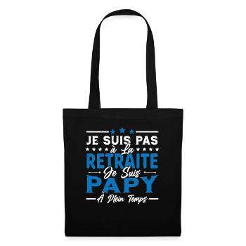 Je ne suis pas retraité je suis papy à plein temps - Sac en tissu - noir - Devant