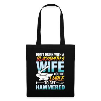Don't Drink With A Blacksmith's Wife Liable - Stoffbeutel - Schwarz - Vorne