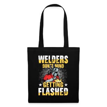 Welders Don't Mind Getting Flashed für einen - Stoffbeutel - Schwarz - Vorne