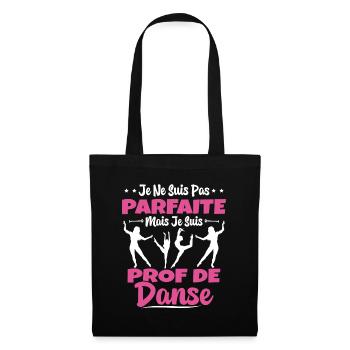 Femme Pas Parfaite Mais Prof De Danse Professeure - Sac en tissu - noir - Devant