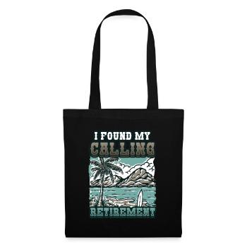 J’ai trouvé ma vocation, la retraite - Sac en tissu - noir - Devant
