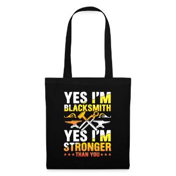 I'm Blacksmith I'm Stronger Than You - Stoffbeutel - Schwarz - Vorne