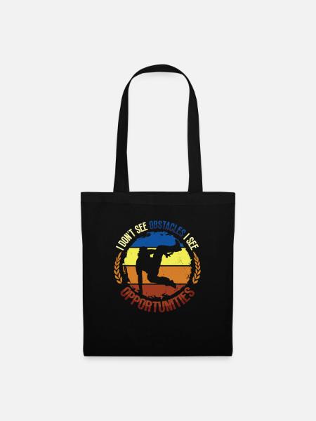 Je ne vois pas d’obstacles, mais des opportunités - Sac en tissu - noir