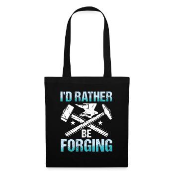 I'd Rather Be Forging - Stoffbeutel - Schwarz - Vorne