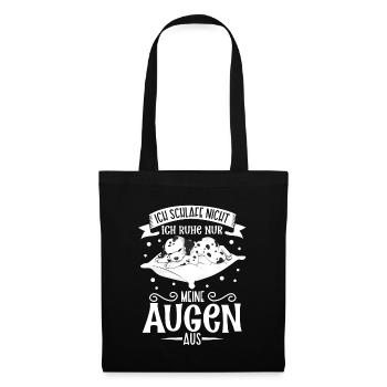 Ich schlafe nicht ich ruhe nur meine Augen aus - Stoffbeutel - Schwarz - Vorne