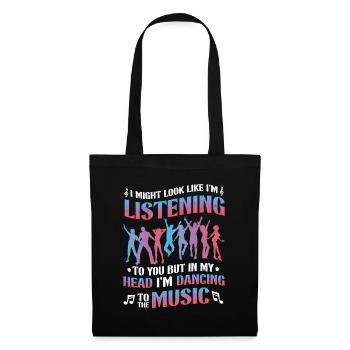 Mais dans ma tête, je danse sur la musique - Sac en tissu - noir - Devant