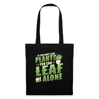 Leaf Me Alone, plant lover - Tote Bag - black - Front