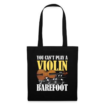 You Can't Play Violin Barefoot - Stoffbeutel - Schwarz - Vorne