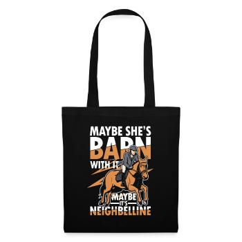 Maybe She's Barn With It Maybe It's Neighbelline - Stoffbeutel - Schwarz - Vorne