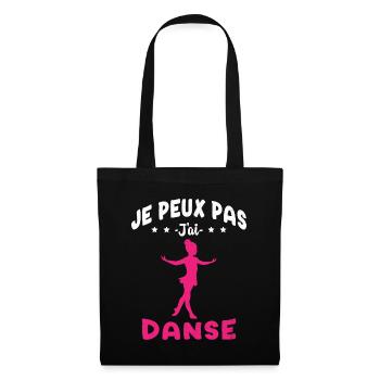 j'peux pas j'ai Danse - Humour Fille Cadeau - Sac en tissu - noir - Devant