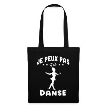 j'peux pas j'ai Danse - Humour Fille Cadeau - Sac en tissu - noir - Devant